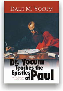 Dr Dale Yocum Teaches the Epistles of Paul